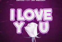 Dayoo ft. Jay Melody – I Love You