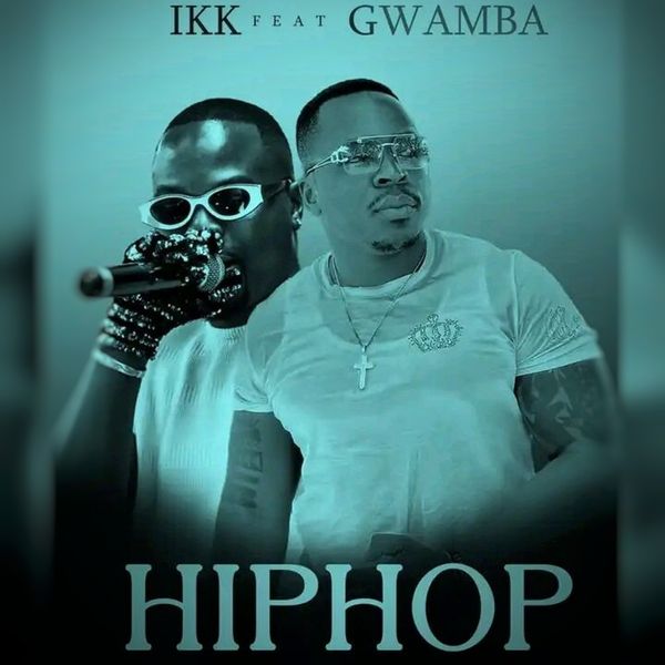 IKK ft. Gwamba - Hip-Hop