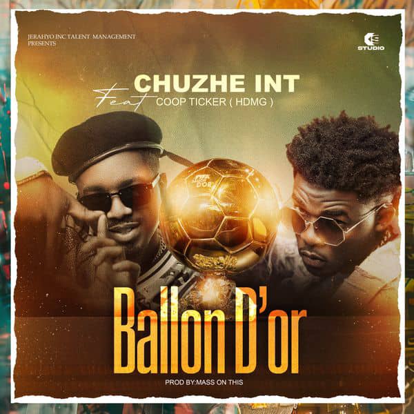 Chuzhe Int - Ballon D'or ft. Coop Ticker