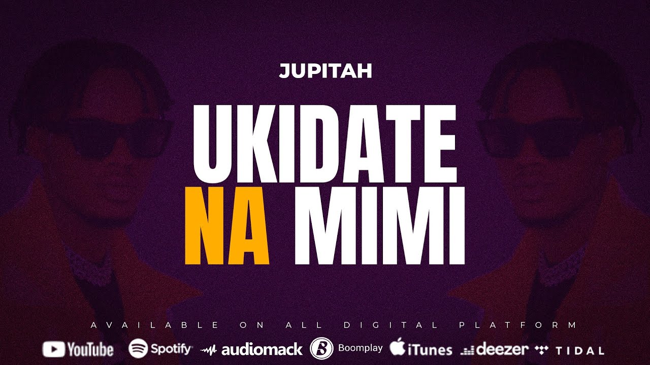 Jupitah – Ukidate Na Mimi