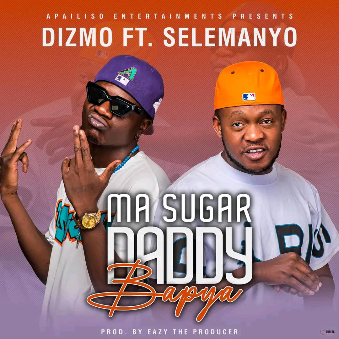 Dizmo ft. Selemanyo - Ma Sugar Daddy Bapya