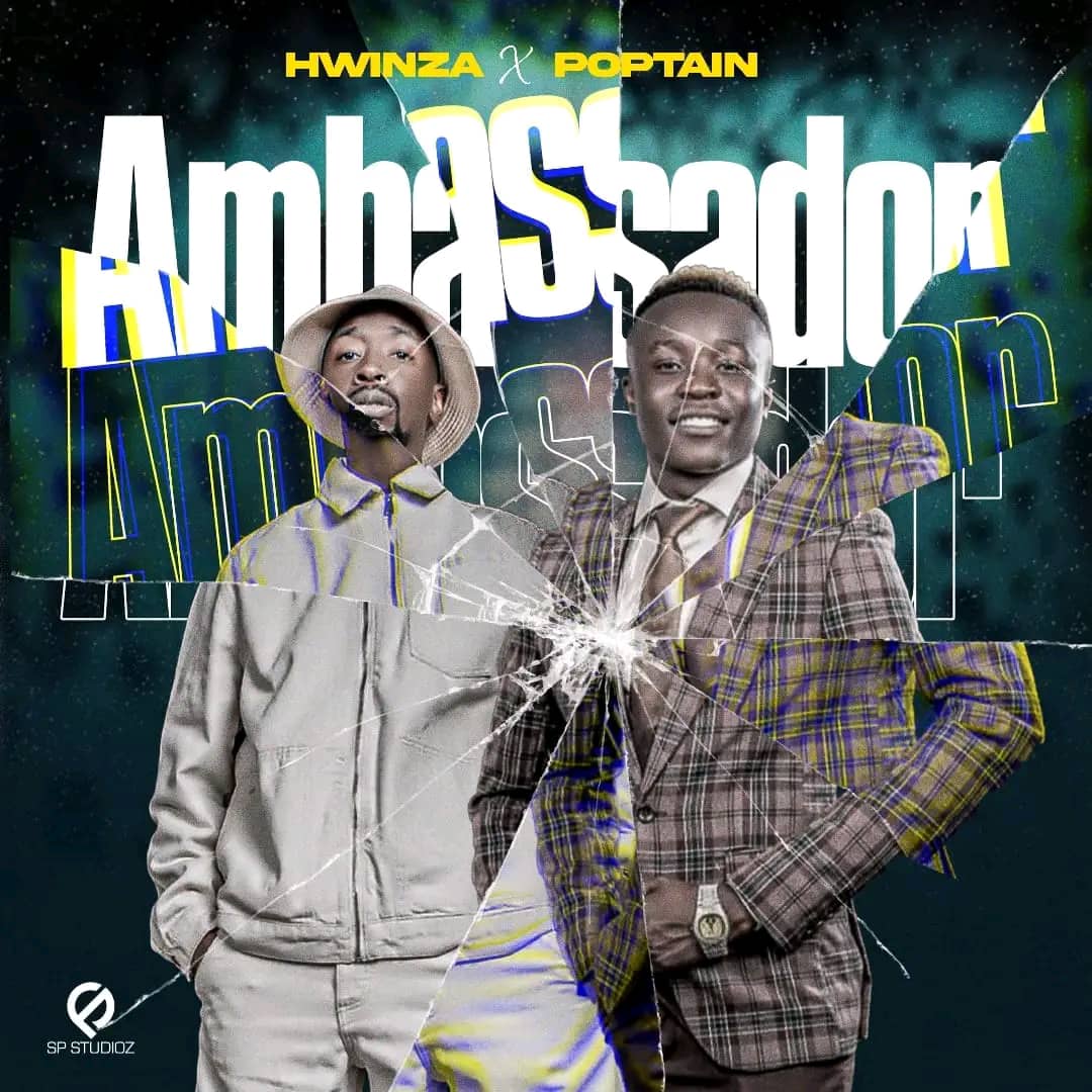 Hwinza & Poptain - Ambassador