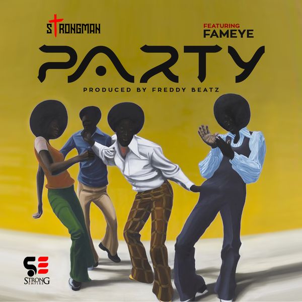 Strongman ft. Fameye - Party