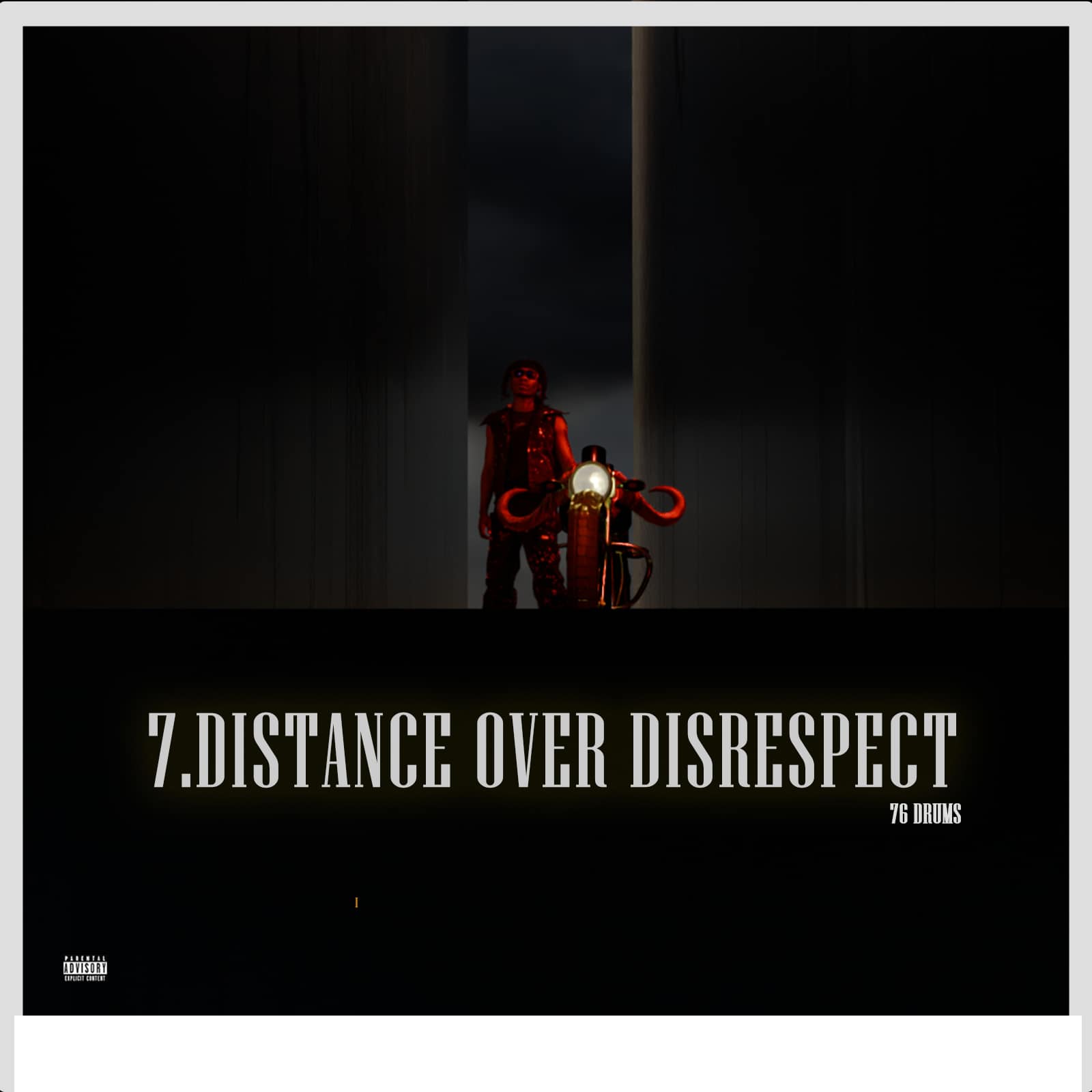 76 Drums - Distance Over Disrespect