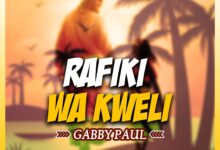 Gabby Paul – Rafiki Wa Kweli