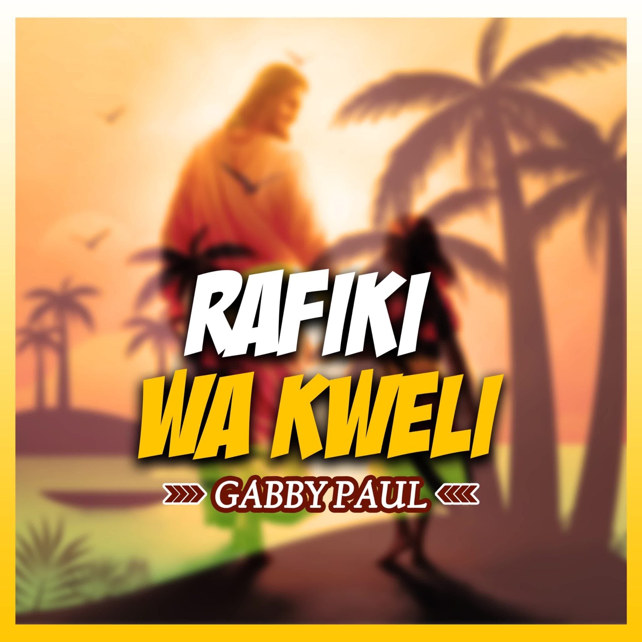 Gabby Paul – Rafiki Wa Kweli