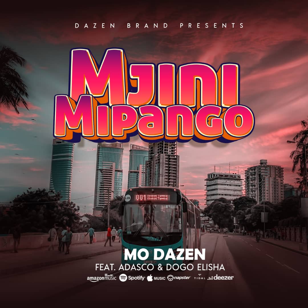 Mo Dazen ft. Adasco & Elisha – Mjini Mipango