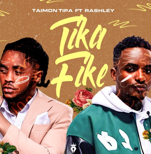 Taimon Tipa ft. Rashley - Tikafike