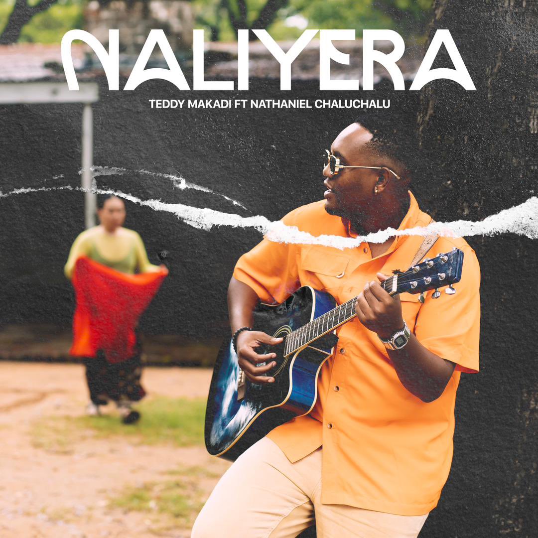 Teddy Makadi ft. Nathaniel Chaluchalu - Naliyera