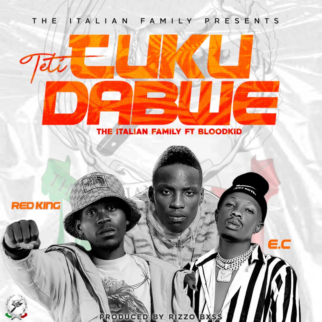 The Italian Family ft. Bloodkid - Teti Tukudabwe