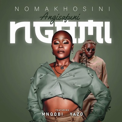 Angisafuni Ngami Nomakhosini ft. Mnqobi Yazo - Nomakhosini SA