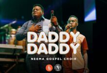 Neema Gospel Choir – Daddy Daddy