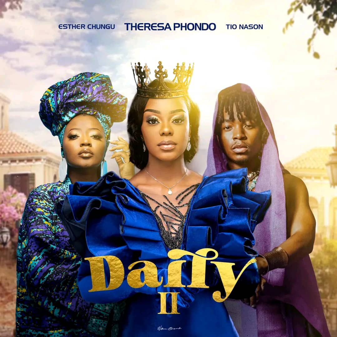 Theresa Phondo, Esther Chungu, Tio Nason - Daily II