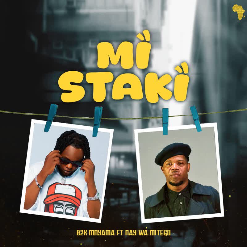 B2K Mnyama ft. Nay Wa Mitego – Mi Staki