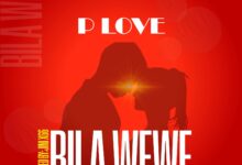 P Love – Bila wewe