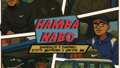 Shakes & Les, FAKE’WELL, Scotts Maphuma & Uncool MC – Hamba Nabo