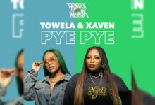 Towela Kaira & Xaven - Pye Pye