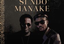 Ay Masta Ft. Darassa – Si Ndo’ Manake