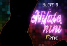 Slove Mkizi ft. Pnc – Nifate nini