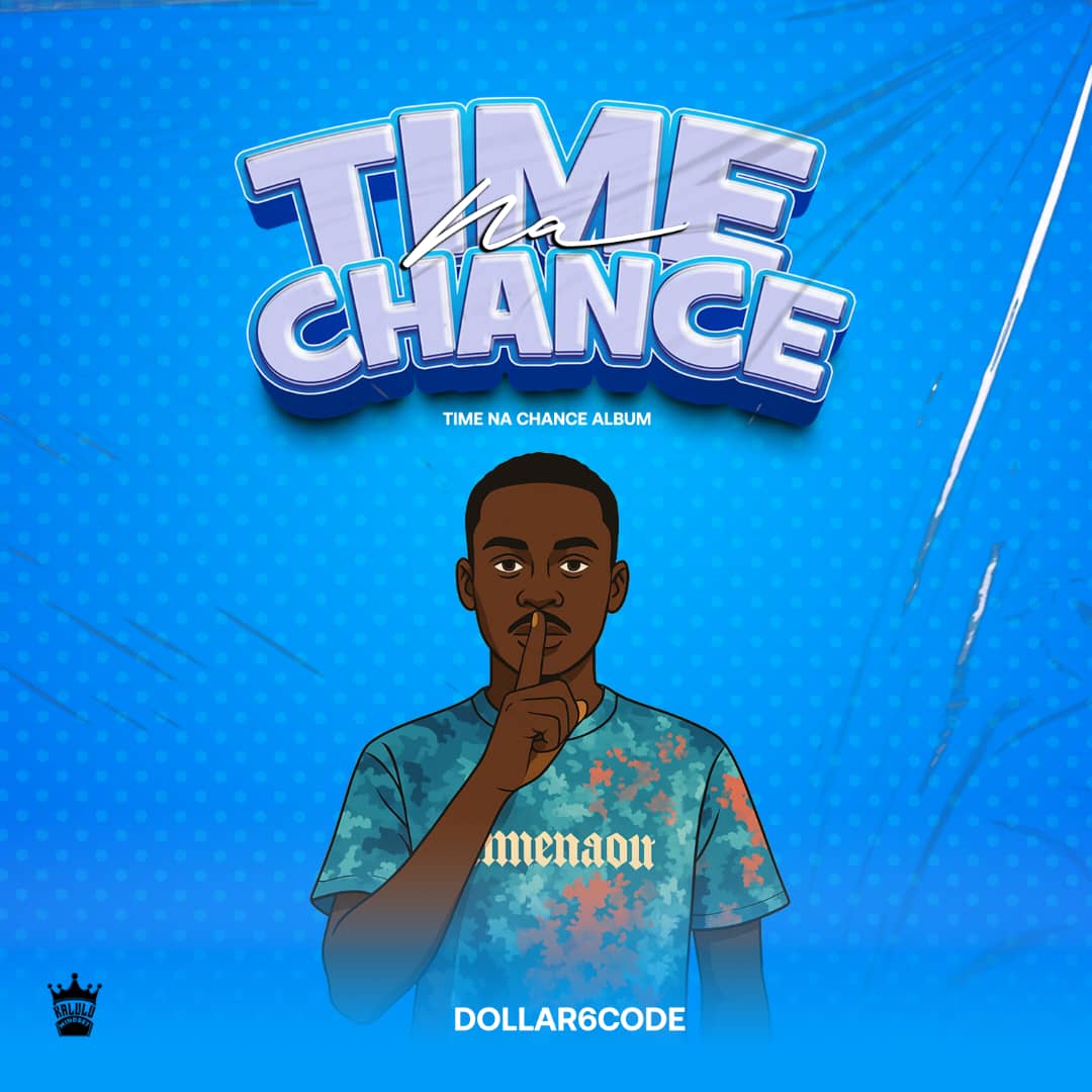 Dollar6code - Time Na Chance