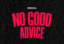 Medikal - No Good Advice