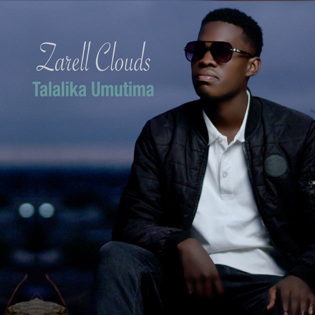 Zarell C Clouds - Talalika Umutima