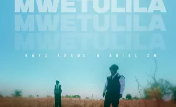 Kayz Adams ft. Ariel ZM - Mwetulila
