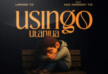 Lionize ft. Mr. Nobody Tz – Usingo Utaniua