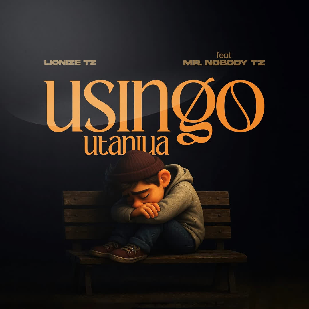Lionize ft. Mr. Nobody Tz – Usingo Utaniua