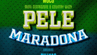 Moni Centrozone,Moco & Country Wizzy ft. Billnass – Pele Maradona