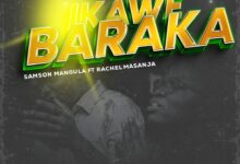 Samson Mangula ft. Rachel Masanja – Ikawe Baraka
