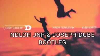 Major League DJz ft. Jorja Smith(NDLOH JNR & JOSEPH DUBE BOOTLEG) – Come With Me