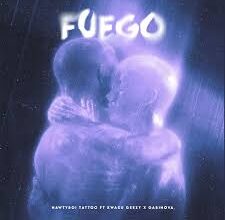 Nawtyboi Tattoo ft. Kwaku Geezy & Gabinova - Fuego