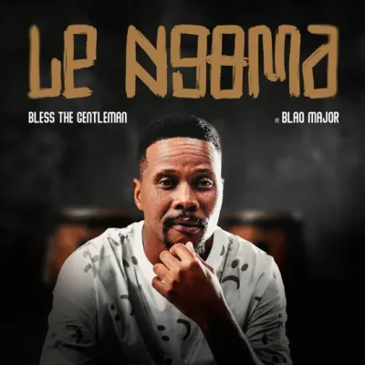 Bless The Gentleman ft. Blaq Major – Lengoma