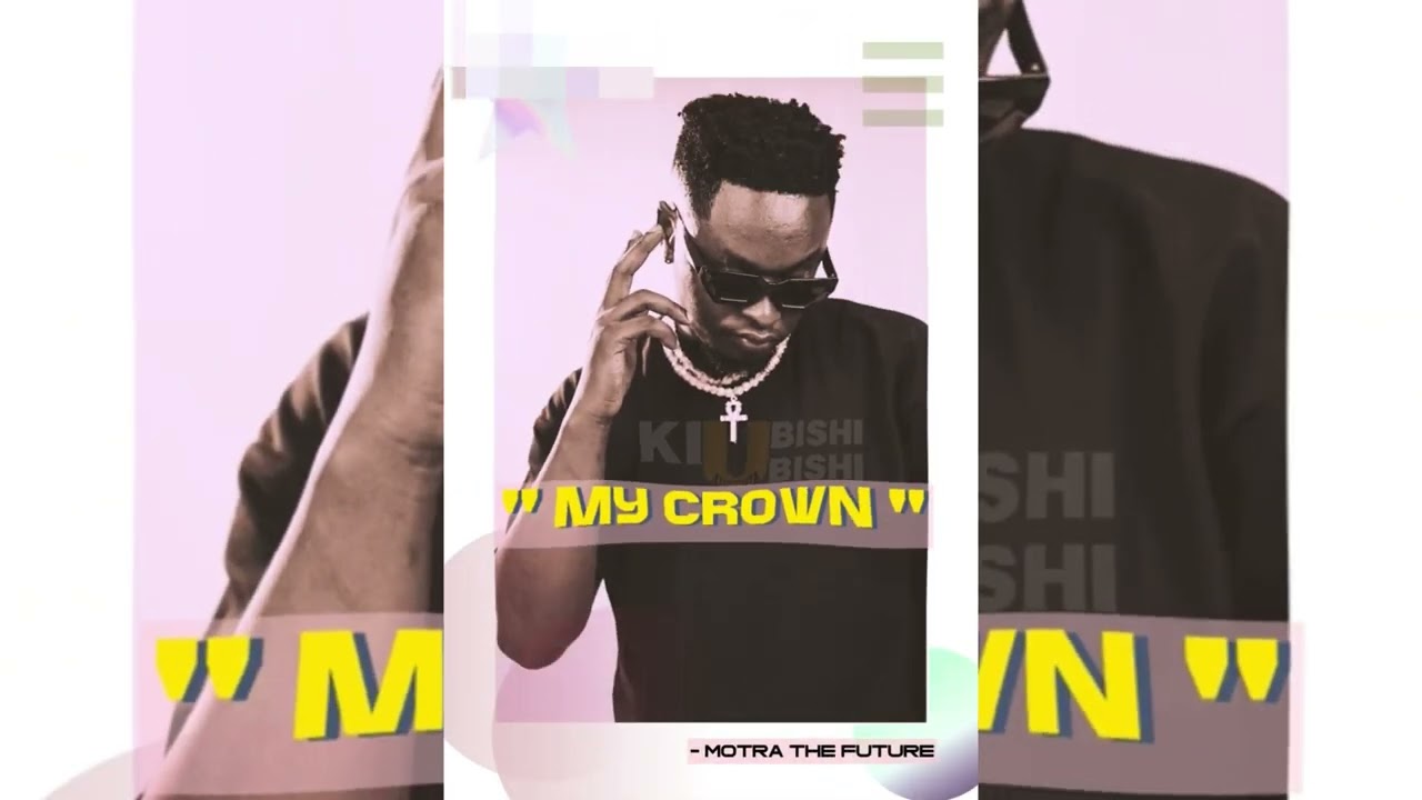My Crown ( East Africa Diss )