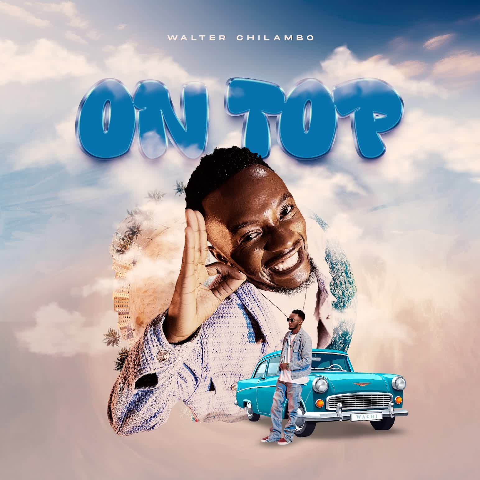 Walter Chilambo – On Top