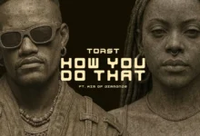 Toast ft. KIM Of Diamonds - How you do that?