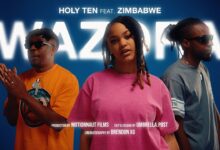 Holy Ten ft. Zimbabwe- Wazora