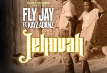 Fly Jay ft. Kayz Adamz - Jehovah