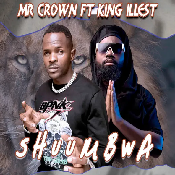 Mr Crown ft. King Illest - Shuumbwa
