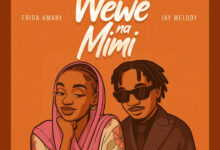 Frida Amani ft. Jay Melody – Wewe Na Mimi