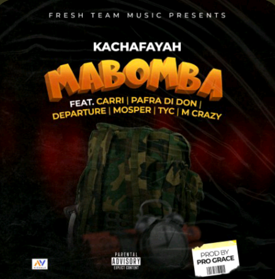 Kachafayah ft. Carri, Pafra Di Don, Departure, Mosper, TYC & M Crazy - Mabomba