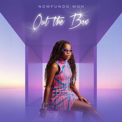 Nomfundo Moh - Out Of The Box EP