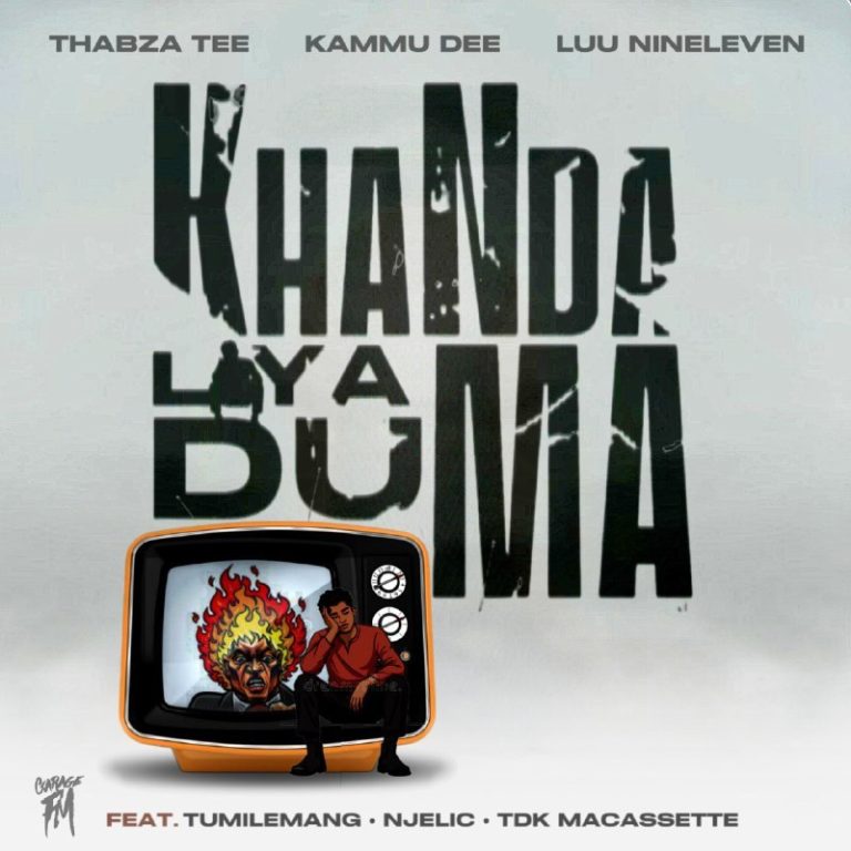 Thabza Tee, Kammu Dee & Luu Nineleven ft. Njelic, Tumilemang & TDK Macassette – Khanda Liya Duma