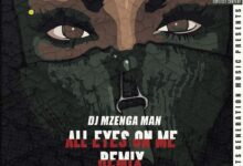 Dj Mzenga Man ft. Macky2, Tiye P, Tommy D & Willz - All Eye On Me (Remix)