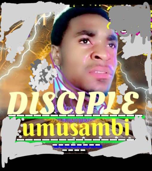 Disciple Umusambi - Kabyashe Akalumba Pabalwani Bandi