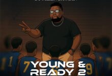 DJ Mzenga Man - Young & Ready 2 (Full Album)
