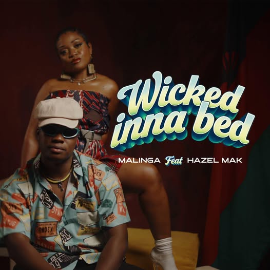 Malinga ft. Hazel Mak - Wicked Inna Bed