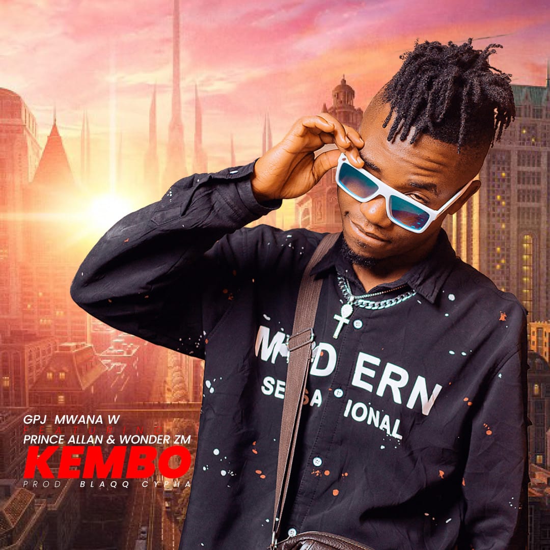 GPJ Mwana W ft. Prince Allan & Wonder Zm - Kembo