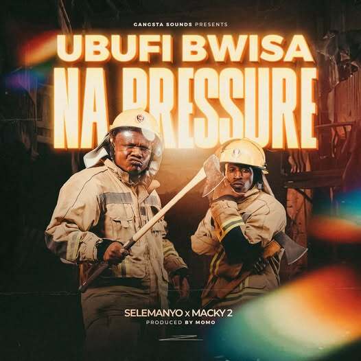 Selemanyo ft. Macky 2 - Ubufi Bwisa Na Pressure